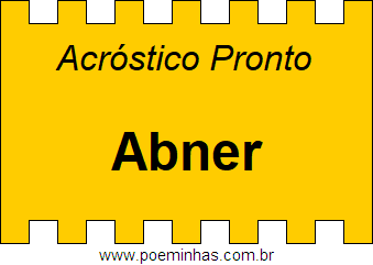 Acróstico Pronto Com o Nome Próprio Abner