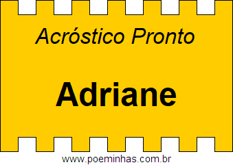 Acróstico Pronto Com o Nome Próprio Adriane