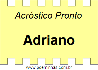 Acróstico Pronto Com o Nome Próprio Adriano