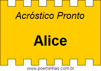 Acróstico Pronto Com o Nome Próprio Alice