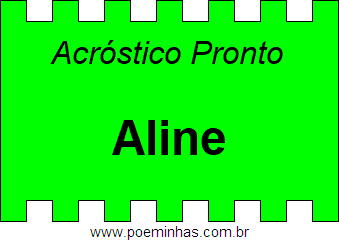 Acróstico Pronto Com o Nome Próprio Aline