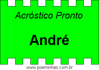 Acróstico Pronto Com o Nome Próprio André