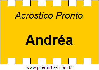 Acróstico Pronto Com o Nome Próprio Andréa