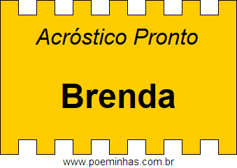 Acróstico Pronto Com o Nome Próprio Brenda