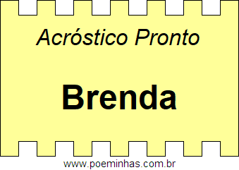 Acróstico Pronto Com o Nome Próprio Brenda