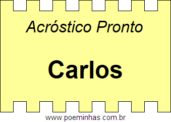 Acróstico Pronto Com o Nome Próprio Carlos