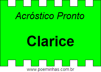 Acróstico Pronto Com o Nome Próprio Clarice