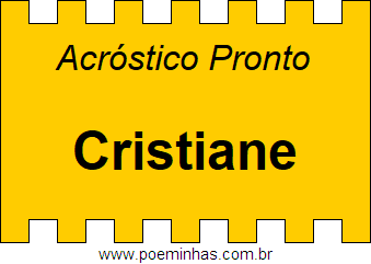 Acróstico Pronto Com o Nome Próprio Cristiane