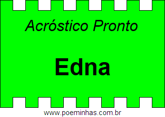 Acróstico Pronto Com o Nome Próprio Edna