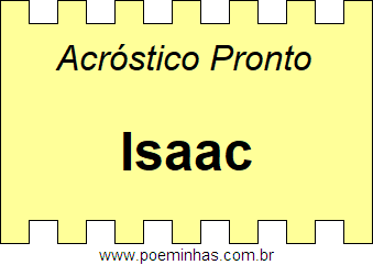 Acróstico Pronto Com o Nome Próprio Isaac