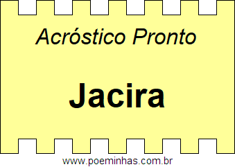 Acróstico Pronto Com o Nome Próprio Jacira