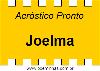 Acróstico Pronto Com o Nome Próprio Joelma