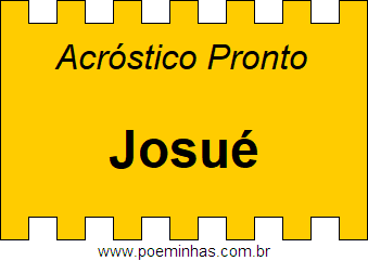 Acróstico Pronto Com o Nome Próprio Josué