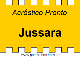 Acróstico Pronto Com o Nome Próprio Jussara