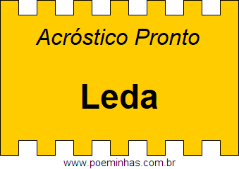 Acróstico Pronto Com o Nome Próprio Leda