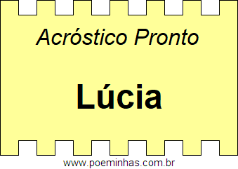 Acróstico Pronto Com o Nome Próprio Lúcia