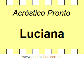 Acróstico Pronto Com o Nome Próprio Luciana