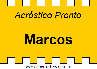 Acróstico Pronto Com o Nome Próprio Marcos