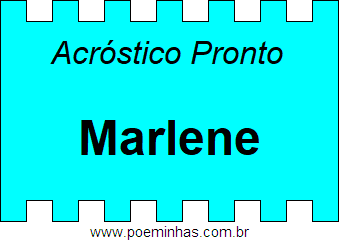 Acróstico Pronto Com o Nome Próprio Marlene