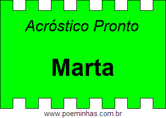 Acróstico Pronto Com o Nome Próprio Marta