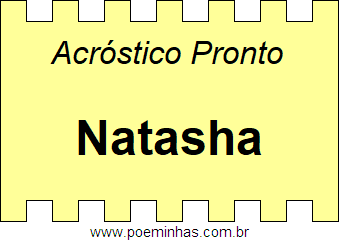 Acróstico Pronto Com o Nome Próprio Natasha