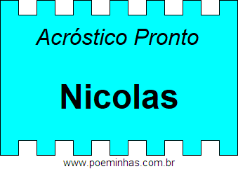 Acróstico Pronto Com o Nome Próprio Nicolas