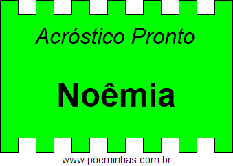 Acróstico Pronto Com o Nome Próprio Noêmia