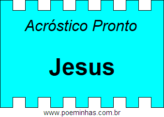 Acróstico Pronto Com o Nome de Jesus