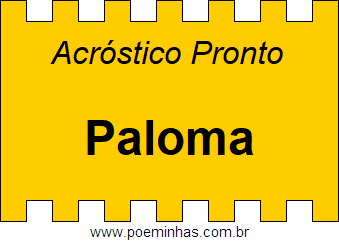 Acróstico Pronto Com o Nome Próprio Paloma