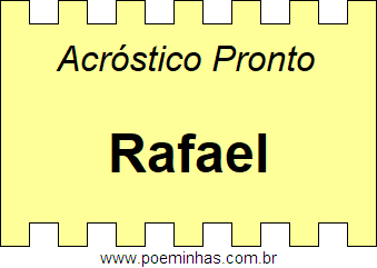 Acróstico Pronto Com o Nome Próprio Rafael