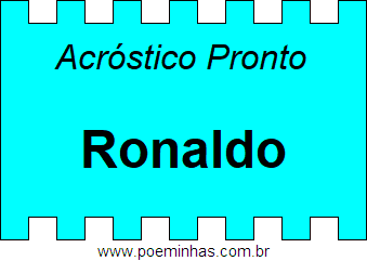 Acróstico Pronto Com o Nome Próprio Ronaldo