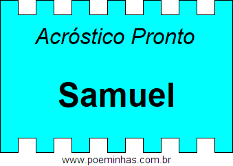 Acróstico Pronto Com o Nome Próprio Samuel