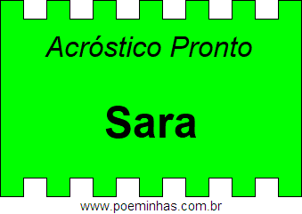 Acróstico Pronto Com o Nome Próprio Sara