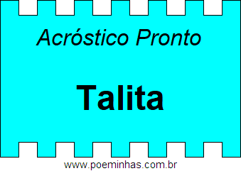 Acróstico Pronto Com o Nome Próprio Talita