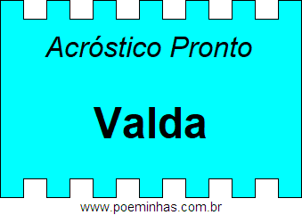 Acróstico Pronto Com o Nome Próprio Valda