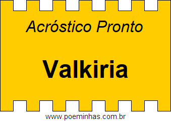 Acróstico Pronto Com o Nome Próprio Valkiria