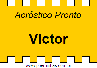 Acróstico Pronto Com o Nome Próprio Victor