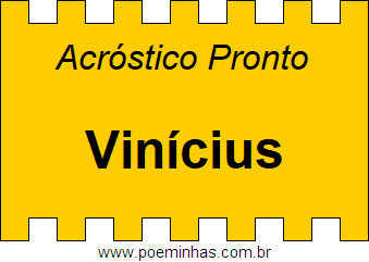 Acróstico Pronto Com o Nome Próprio Vinícius