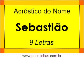 Acrostico De Sebastiao Acrosticos Com Frases Das Qualidades Das Pessoas