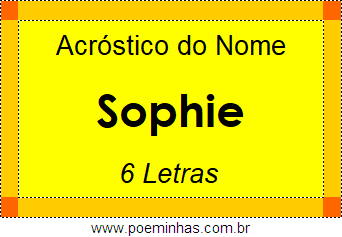 Acrostico De Sophia Acrosticos De Frases Com Qualidades Das Pessoas