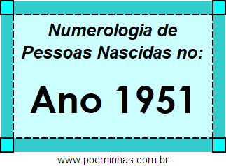 Numerologia de Quem Nasceu no Ano 1951