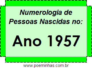 Numerologia de Quem Nasceu no Ano 1957