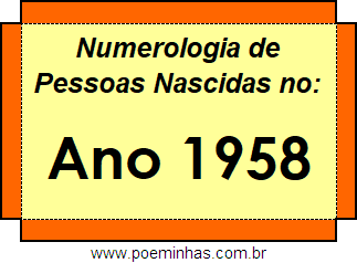 Numerologia de Quem Nasceu no Ano 1958