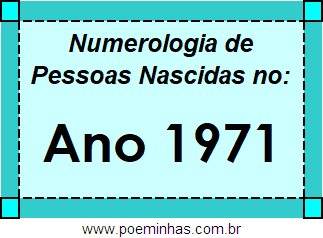 Numerologia de Quem Nasceu no Ano 1971