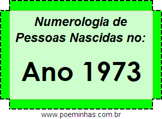 Numerologia de Quem Nasceu no Ano 1973
