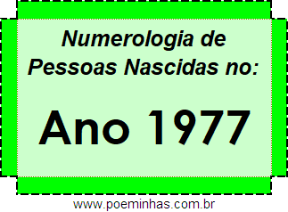 Numerologia de Quem Nasceu no Ano 1977
