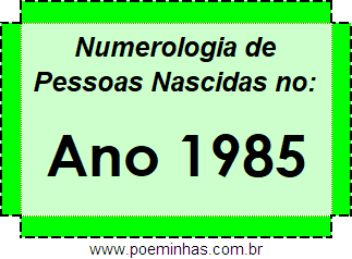 Numerologia de Quem Nasceu no Ano 1985