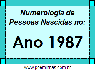 Numerologia de Quem Nasceu no Ano 1987