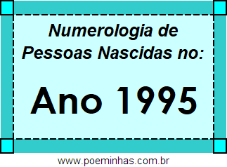 Numerologia de Quem Nasceu no Ano 1995