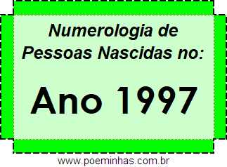 Numerologia de Quem Nasceu no Ano 1997